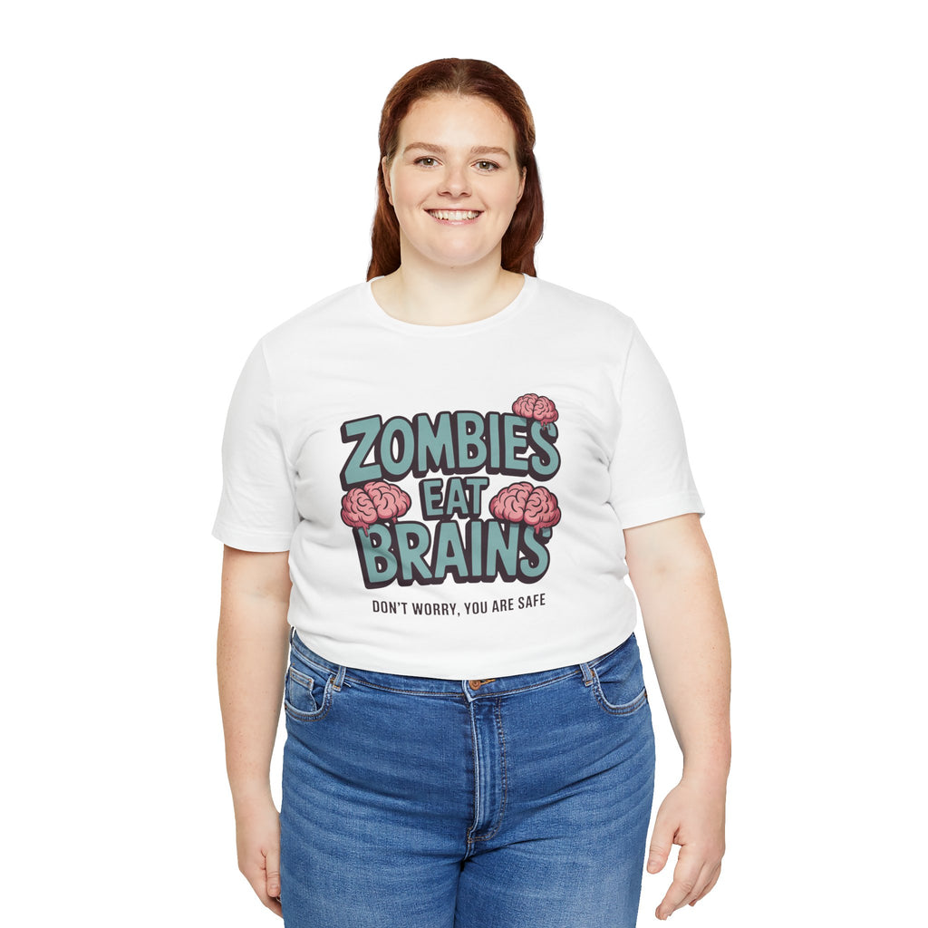 Zombies Eat Brains T‑Shirt — Funny Halloween Horror Tee ("Don't Worry, You Are Safe")