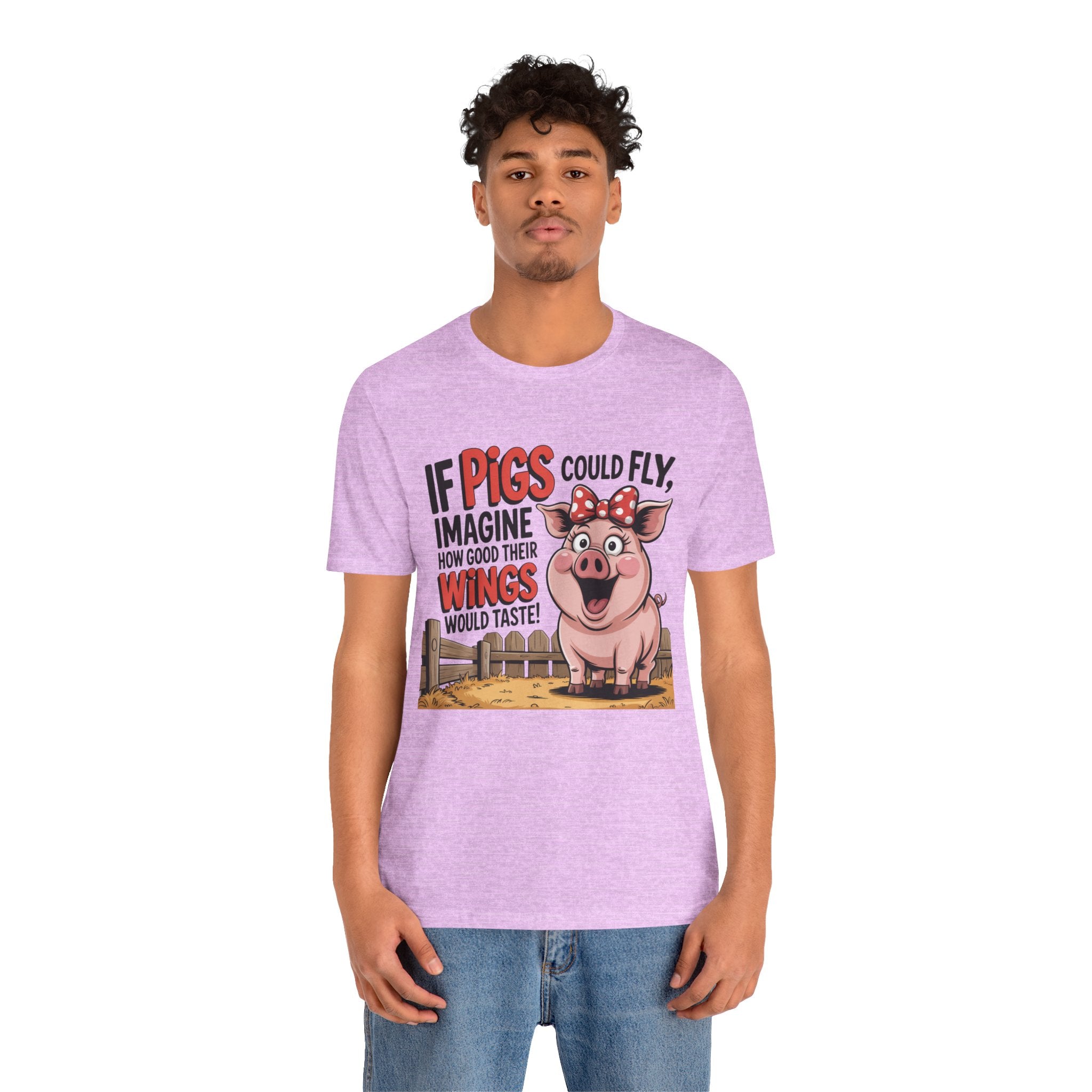 Funny Pig T-Shirt – "If Pigs Could Fly, Imagine How Good Their Wings Would Taste" Graphic Tee