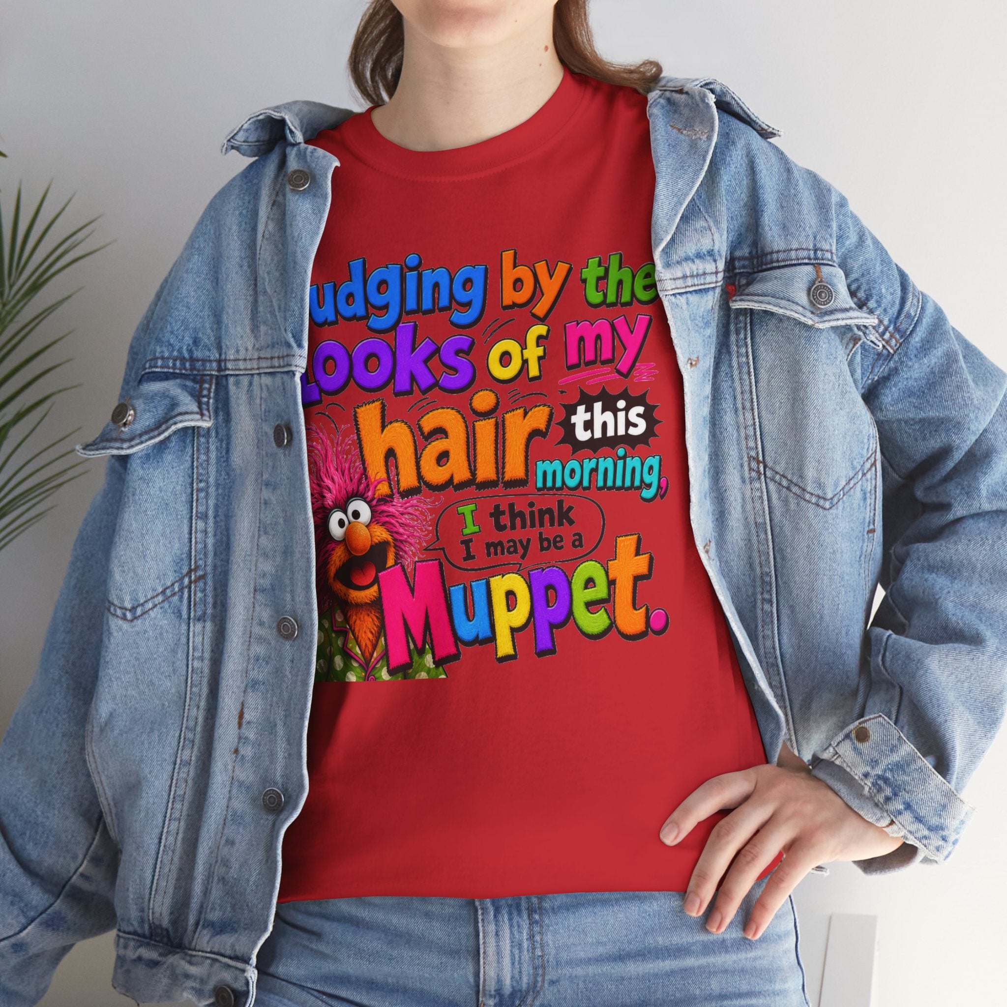 Muppet Hair Funny Graphic Tee — "Judging by the looks of my hair this morning I think I may be a Muppet"