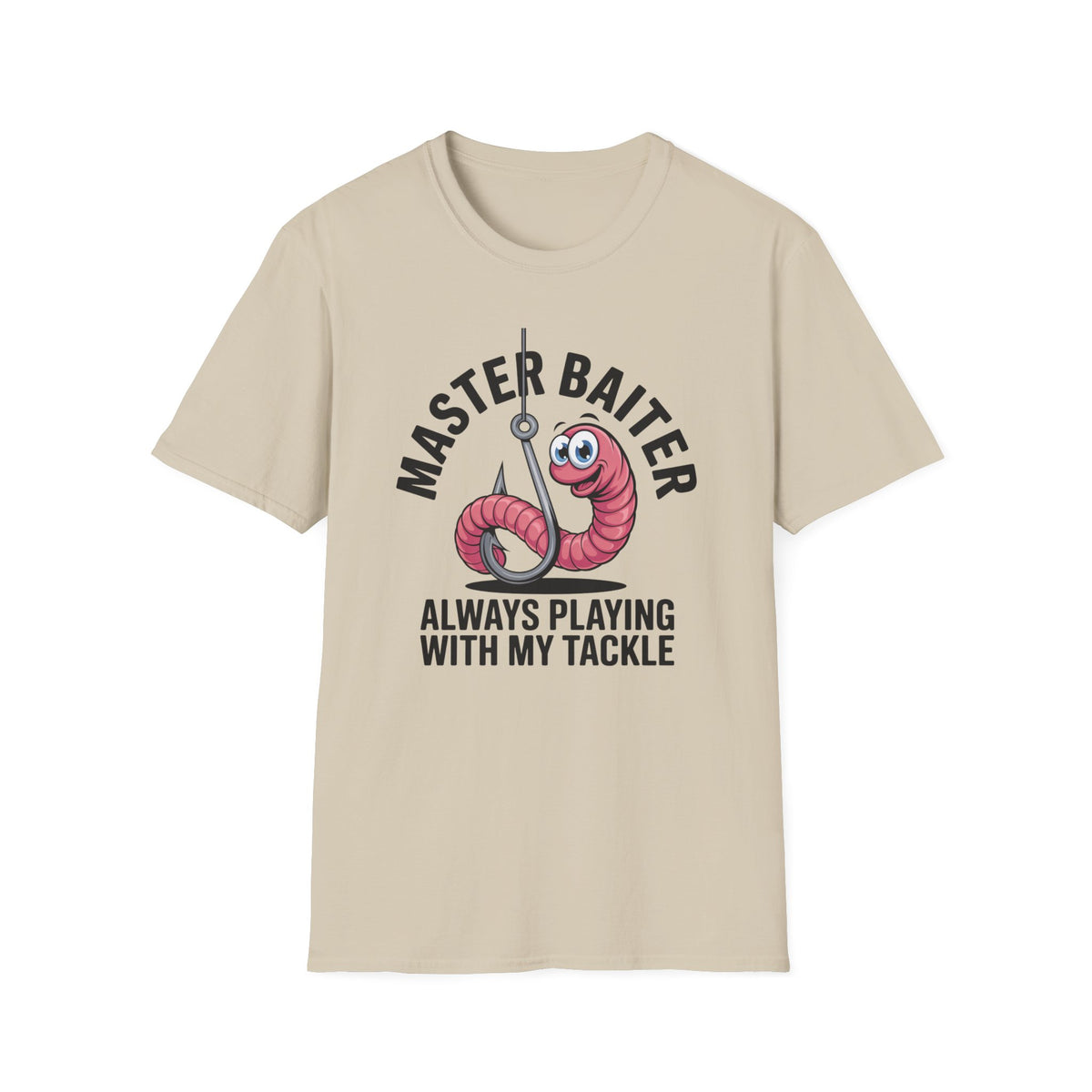 Master Baiter Fishing T-Shirt — Funny Worm Hook Tee ("Always Playing With My Tackle")