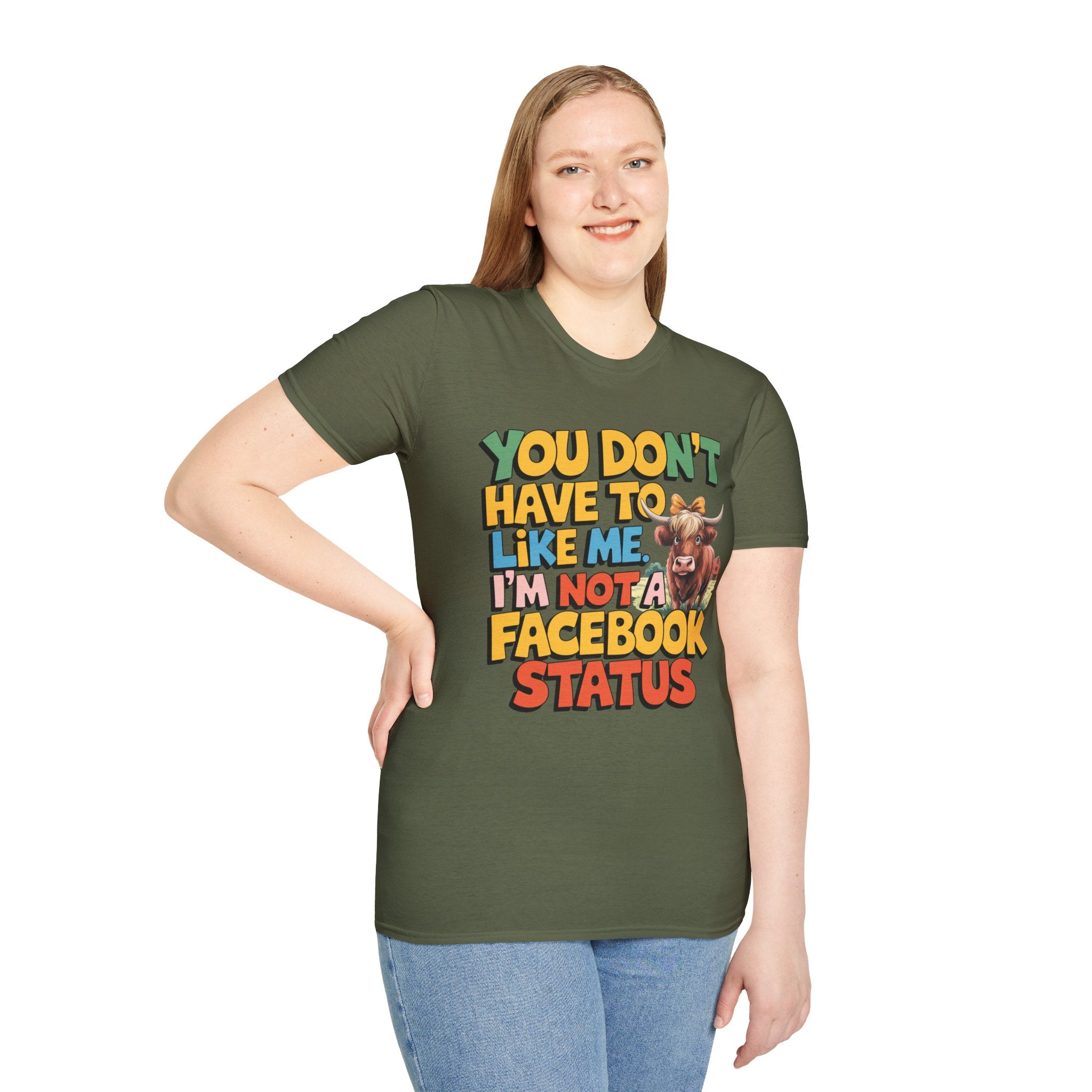 T-Shirt — "You Don't Have To Like Me, I'm Not A Facebook Status" Cow Graphic