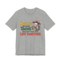 Funny Cow Taco Shirt - “Nachos are just Tacos that don't have their Life Together” Graphic Tee