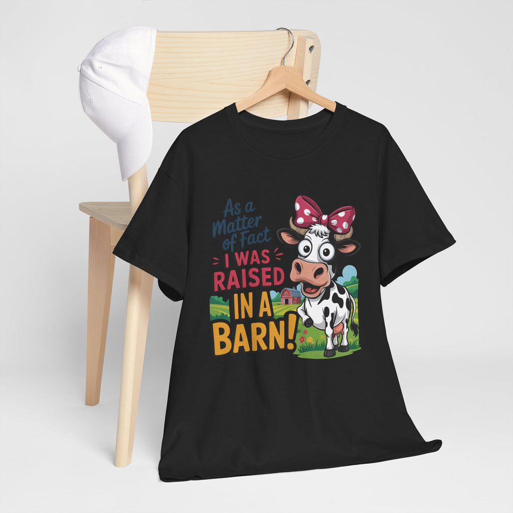 Raised in a Barn Cow Graphic Tee — Funny Farm Animal Shirt