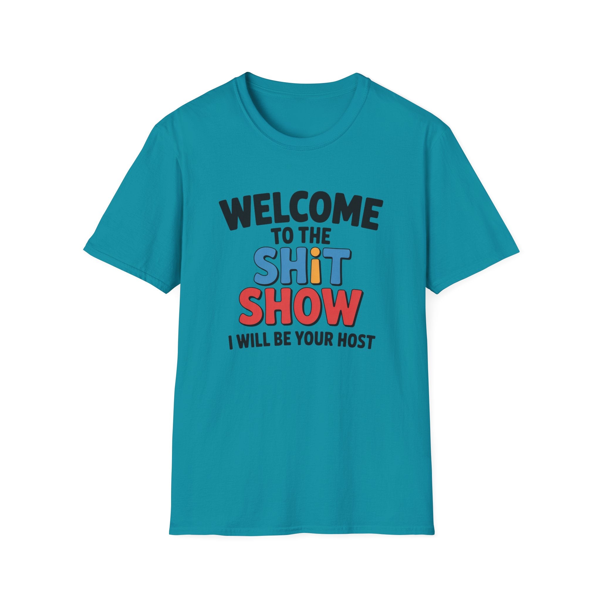 Welcome to the Shitshow T-Shirt — Funny Graphic Tee, I’ll Be Your Host