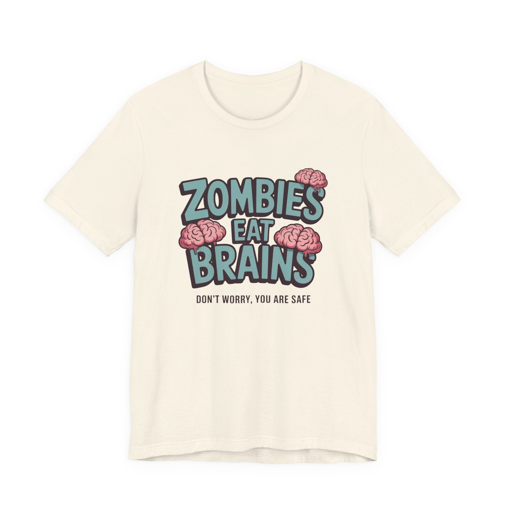 Zombies Eat Brains T‑Shirt — Funny Halloween Horror Tee ("Don't Worry, You Are Safe")