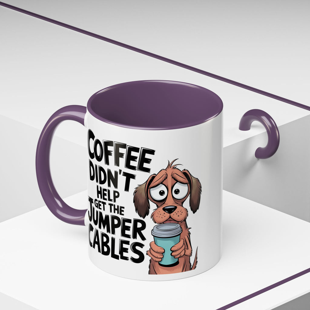 Coffee Didn't Help Get the Jumper Cables Mug — Funny Dog Accent Coffee Mug