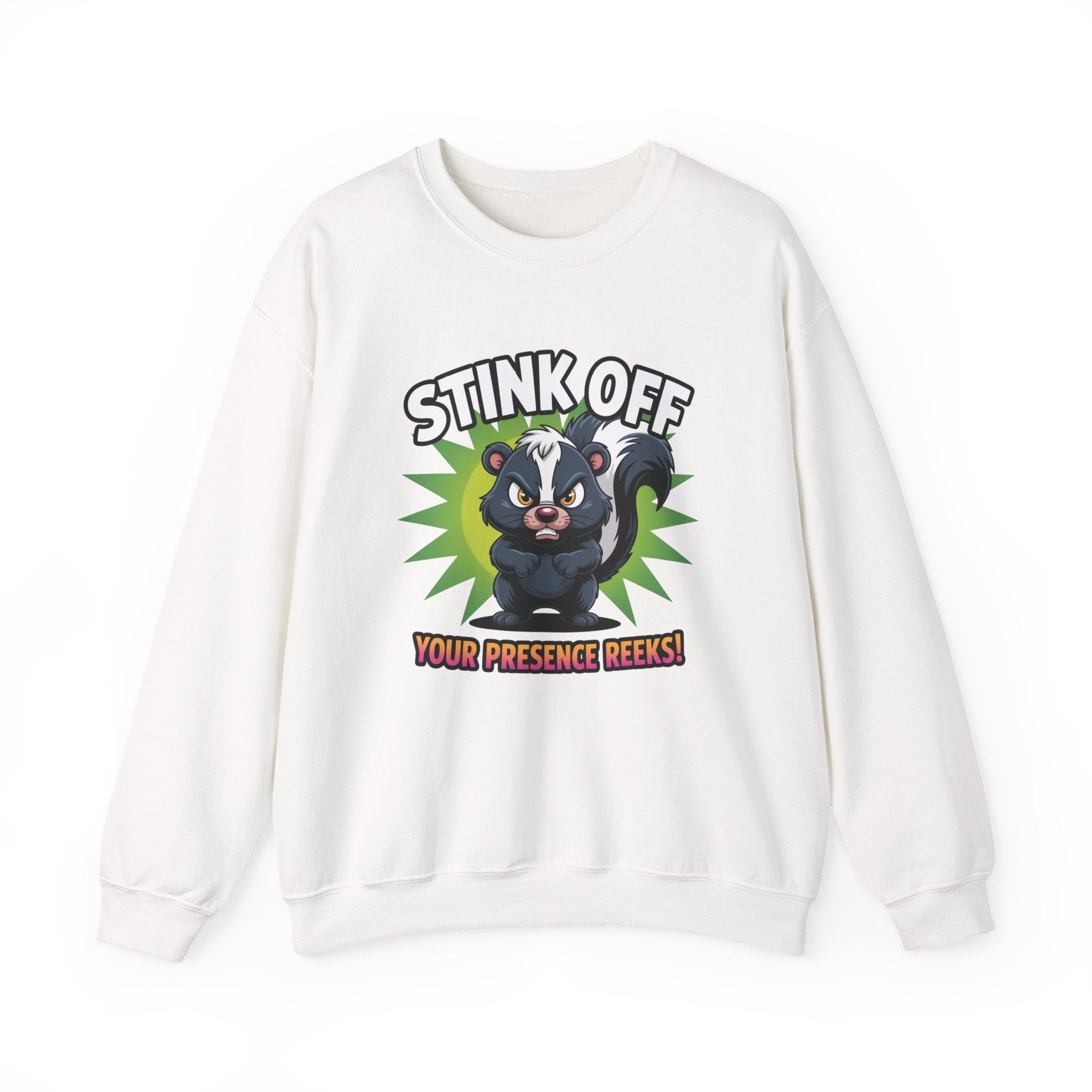 Stink Off Skunk Crewneck Sweatshirt — Funny 'Your Presence Reeks!' Graphic