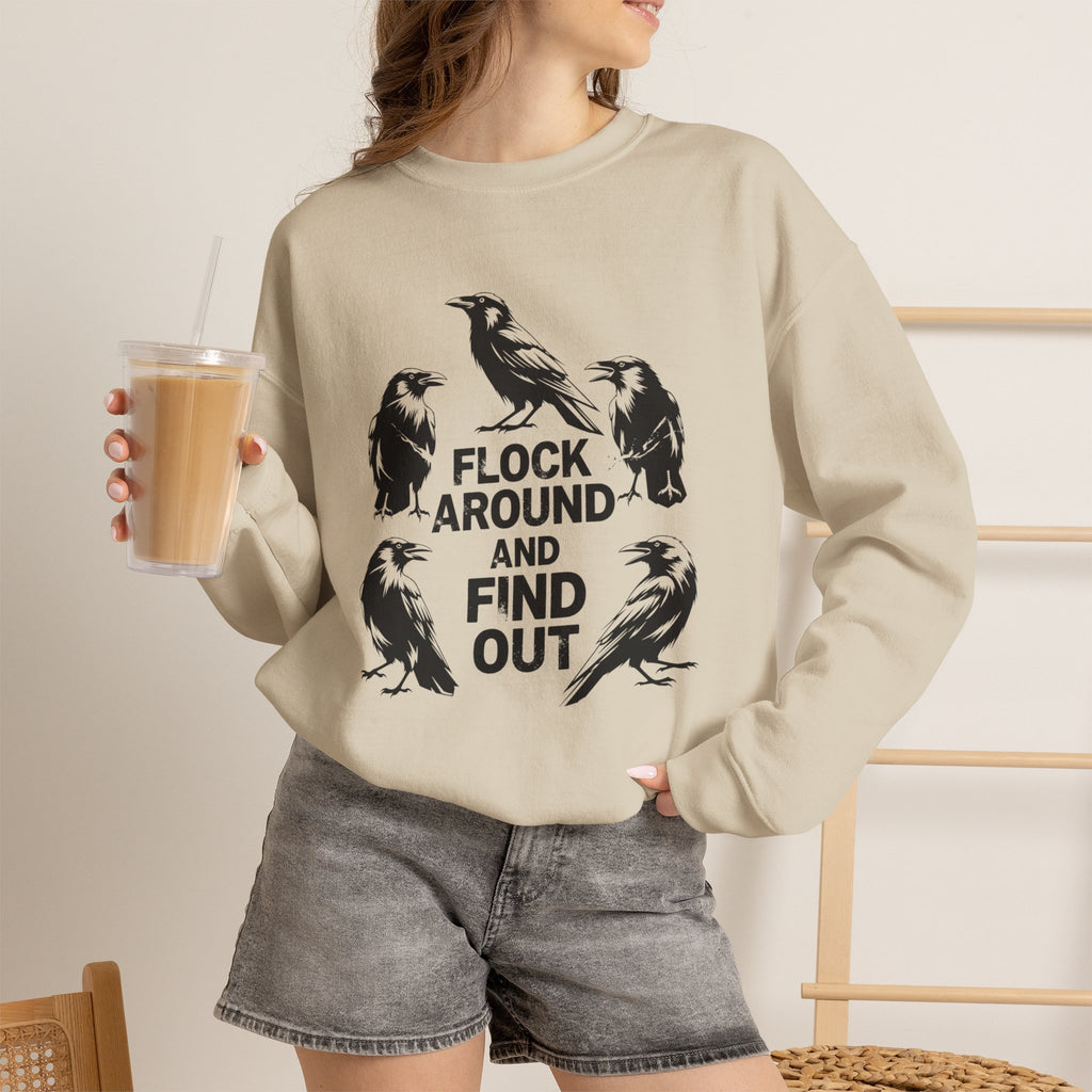 Funny Crow Crewneck Sweatshirt — Flock Around and Find Out Dark Humor Gift Pullover for Women