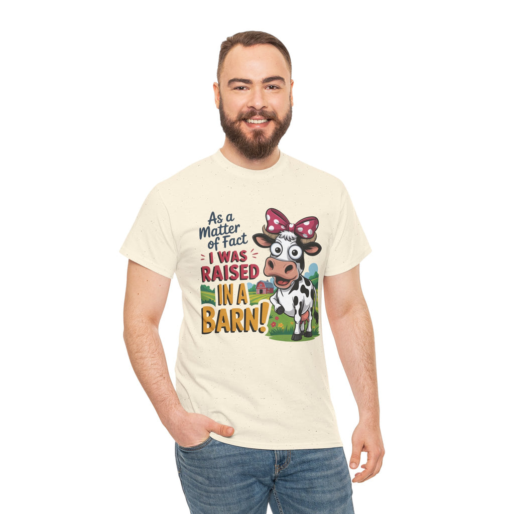 Raised in a Barn Cow Graphic Tee — Funny Farm Animal Shirt