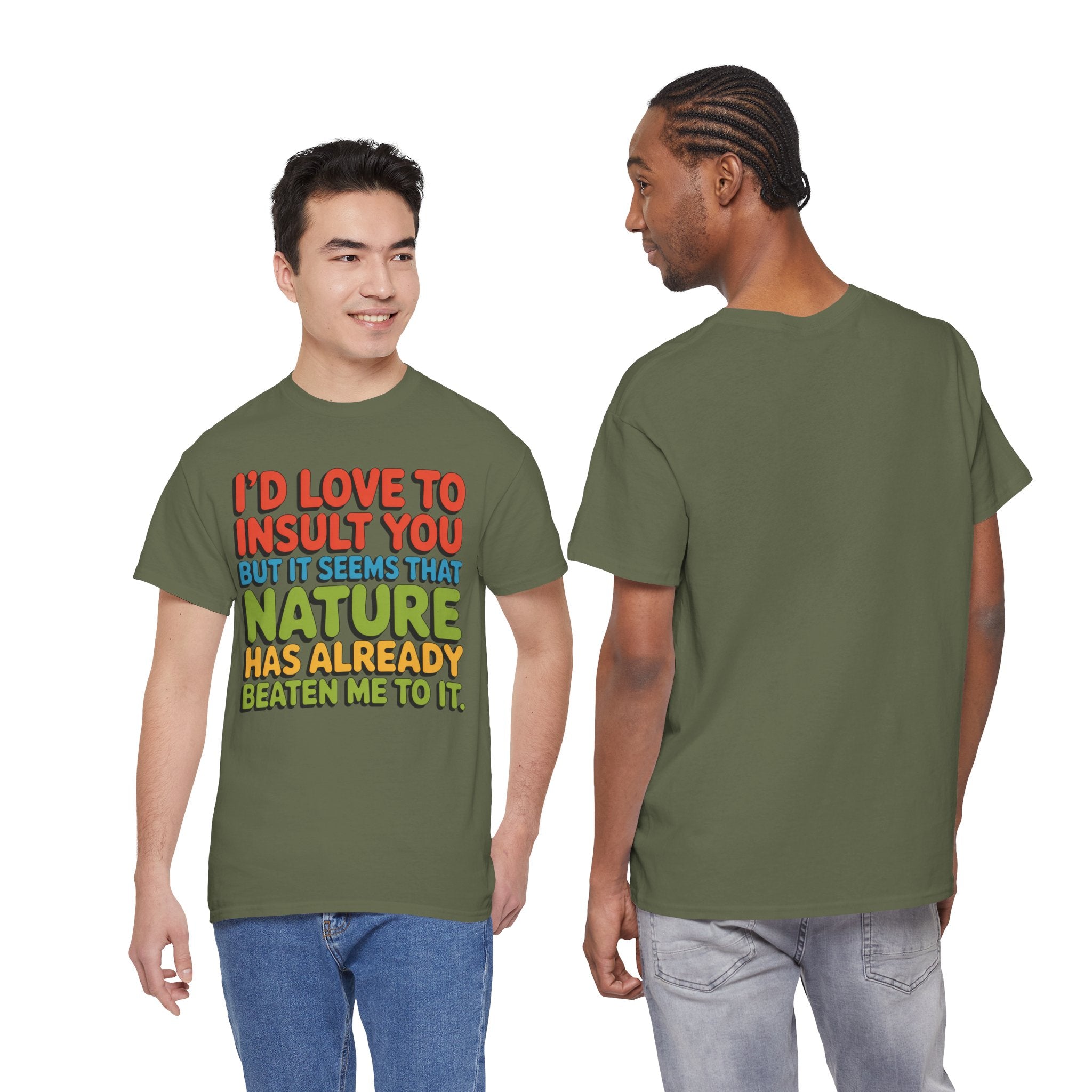 Funny Retro Quote T‑Shirt — “I’d Love to Insult You but it Seems That Nature Has Already Beaten Me to It.”