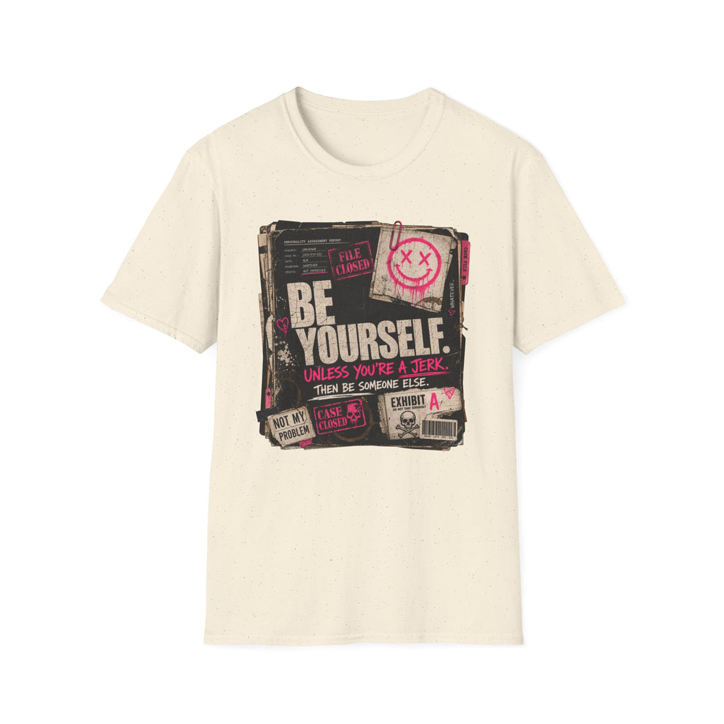 T‑Shirt — 'Be Yourself' Vintage Grunge Graphic Tee (Be Yourself, Unless You’re a Jerk)