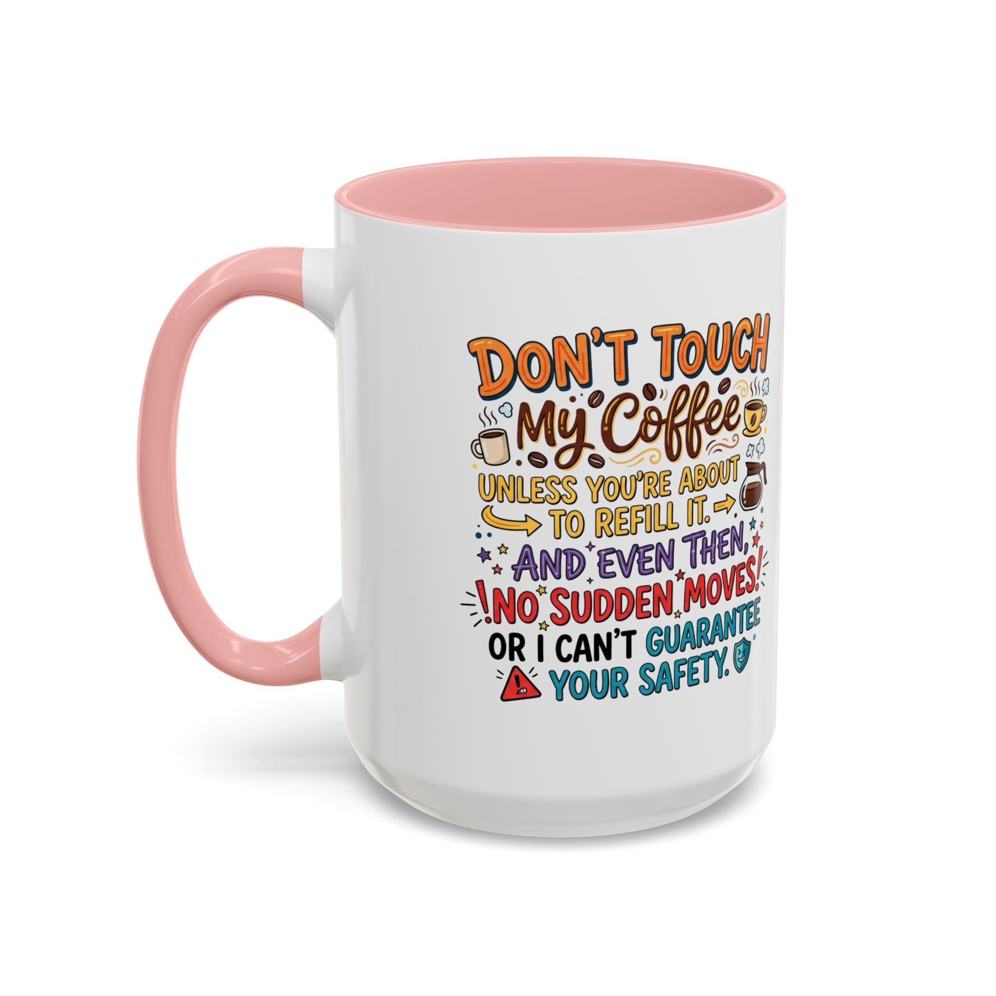 Don't Touch My Coffee 2 Accent Mug — Funny Coffee Lover Gift (11/15oz)