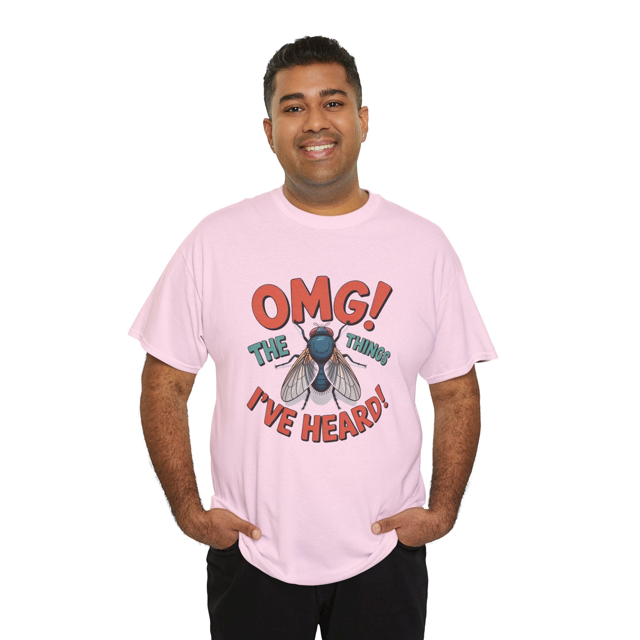 Fly Graphic Tee — "OMG! The Things I've Heard" Funny Insect T-Shirt