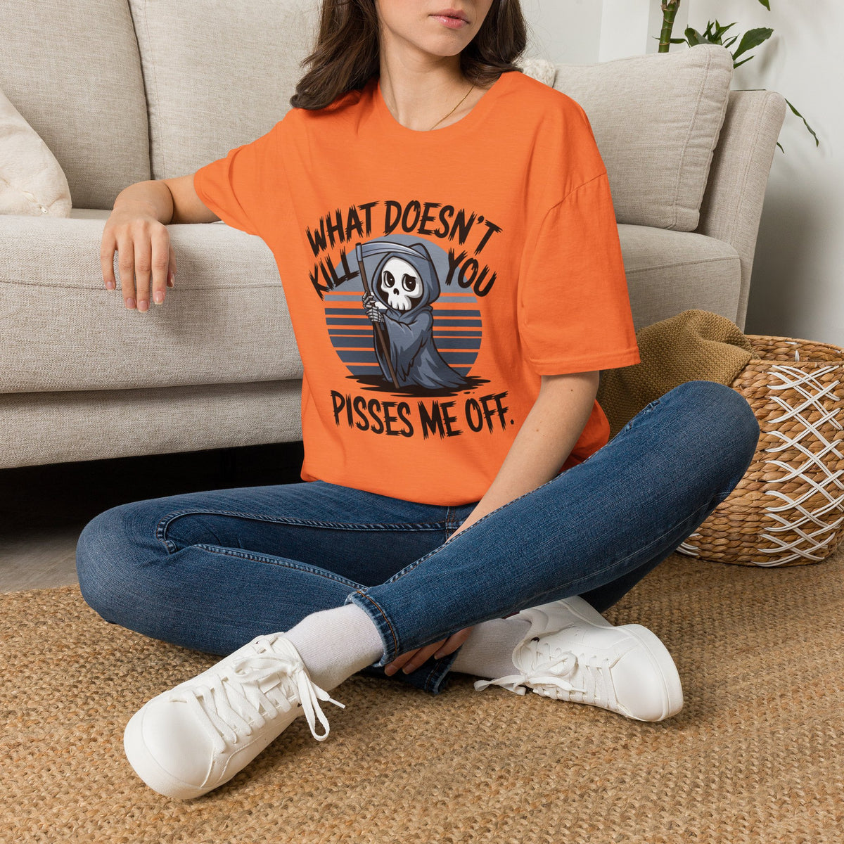 T-Shirt — "What Doesn't Kill You Pisses Me Off" Grim Reaper Graphic Tee