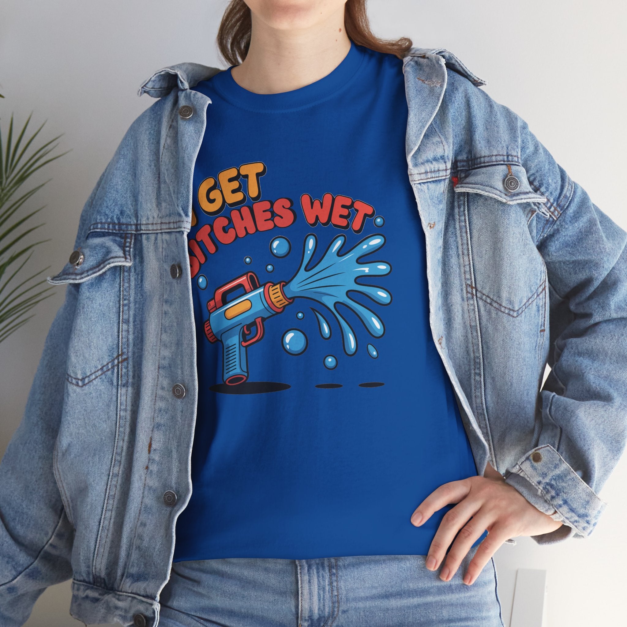Water Gun Tee Adult Humor — "I Get Bitches Wet" Graphic Summer T-Shirt