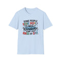 Knowledge Quote T-Shirt — "Some People Drink Deeply From the Well of Knowledge"
