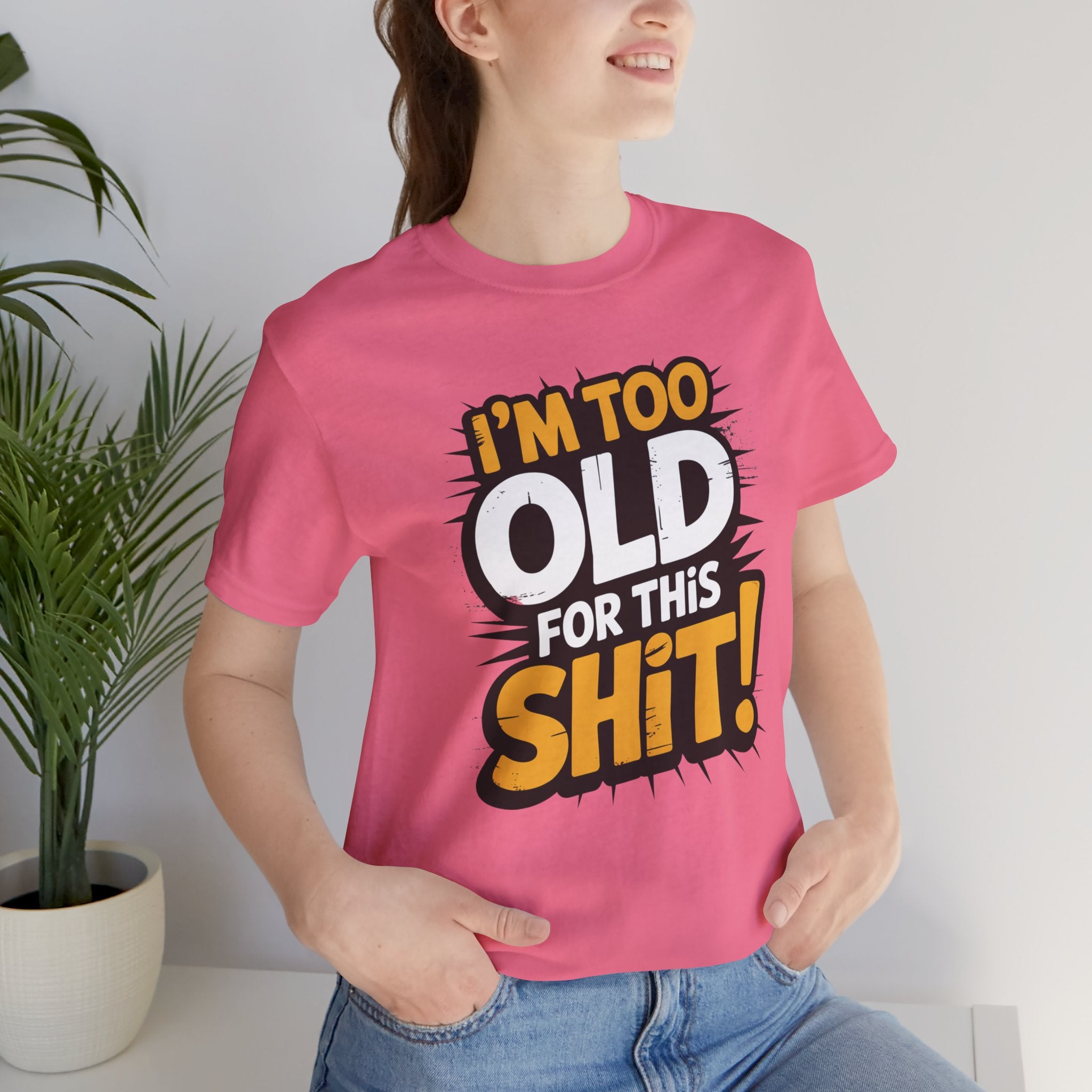 Too Old For This Shit Tee — Funny Retro Comic Graphic T-Shirt, Sarcastic Birthday & Retirement Gift