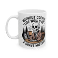 White mug with skeleton holding a coffee cup and text 'Without coffee, life would be a grave mistake' on a white background