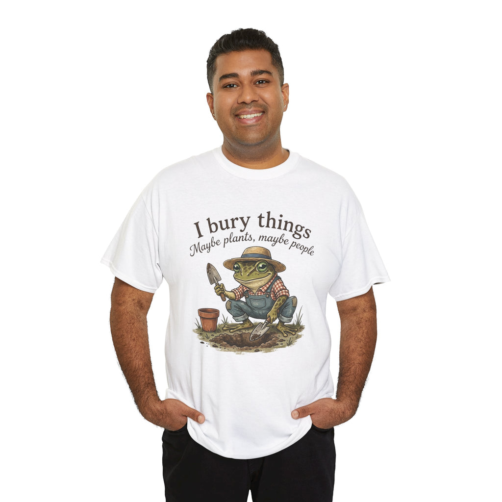 Funny Gardening T-Shirt — I Bury Things Dark Humor Gift Tee for Gardeners