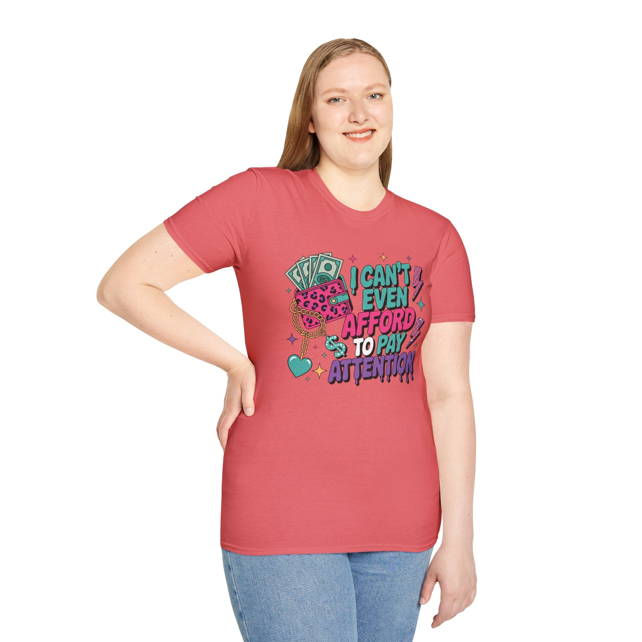 I Can't Even Afford to Pay Attention T-Shirt — Funny Retro Money Graphic Tee