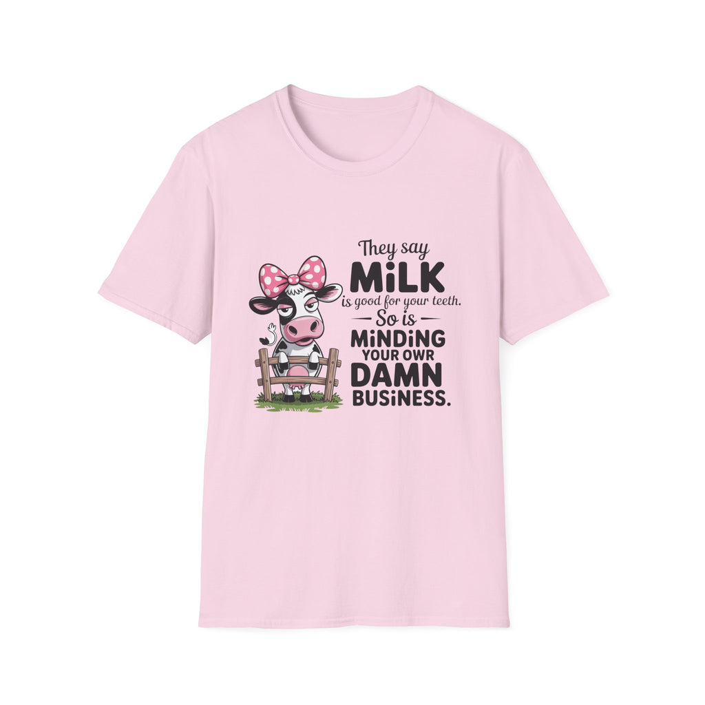 They Say Milk Is Good For Your Teeth - Funny Cow T-Shirt