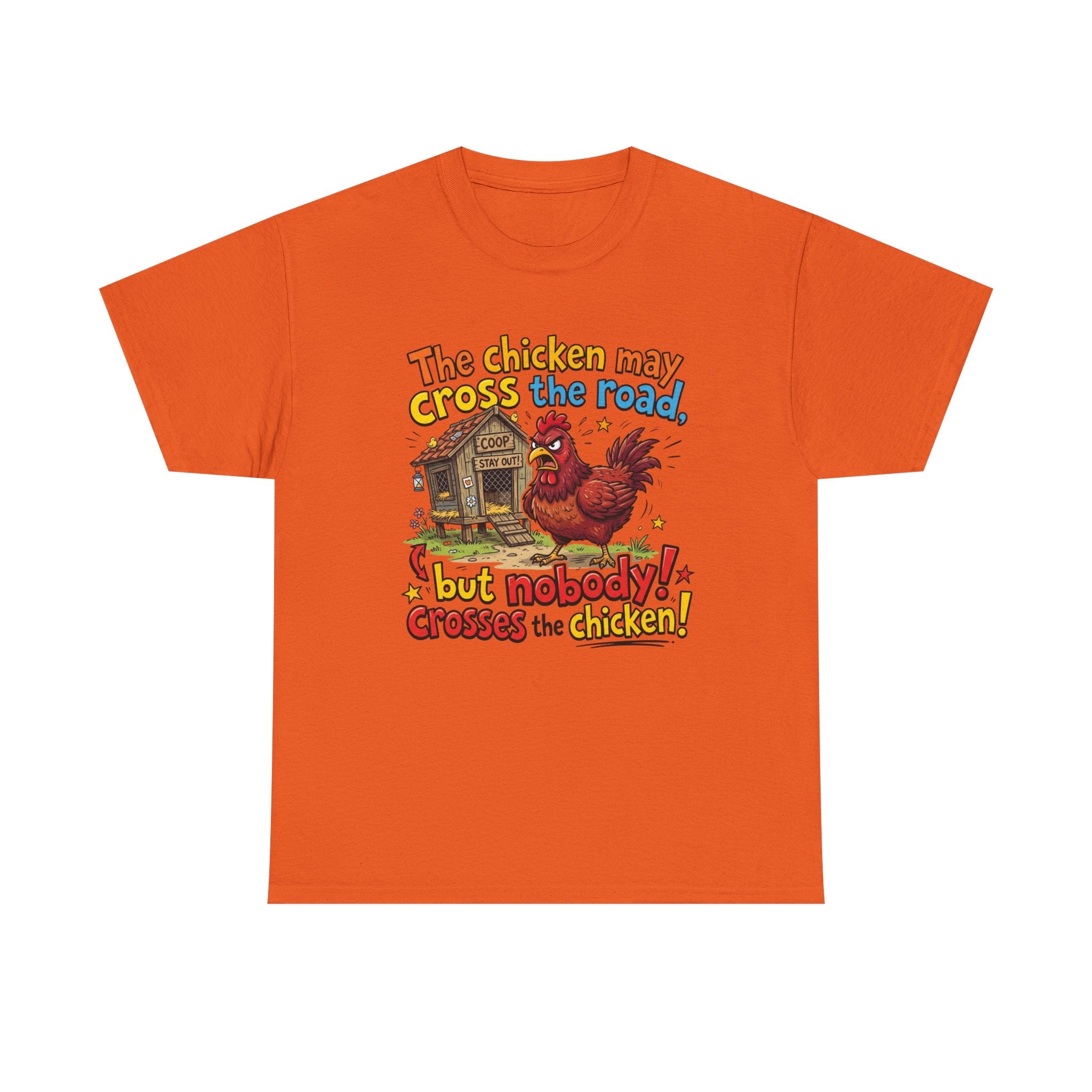 Funny Chicken Graphic T-Shirt — Nobody Crosses the Chicken Humor Gift Tee
