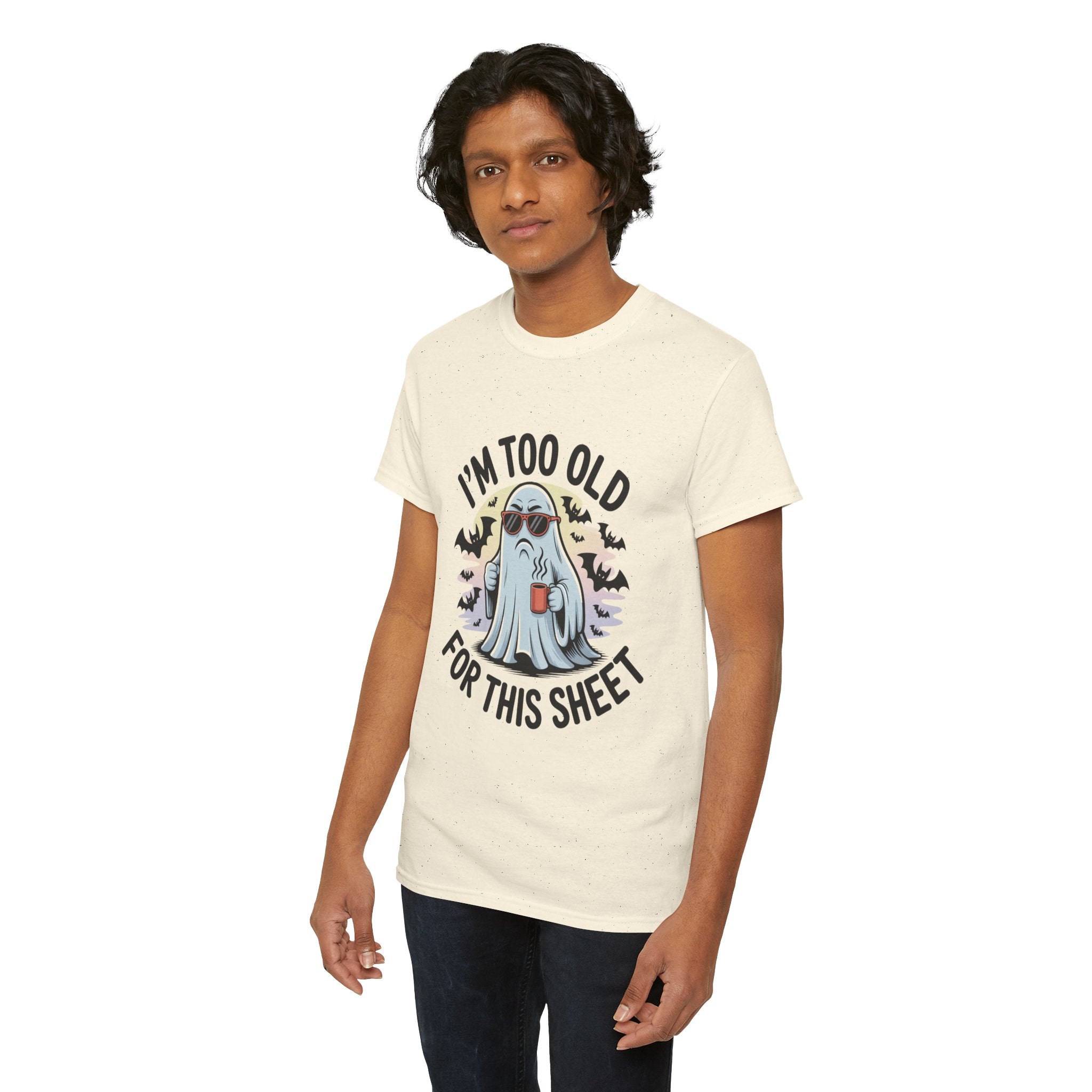 T-Shirt — “I’m Too Old For This Sheet” Funny Halloween Ghost Tee