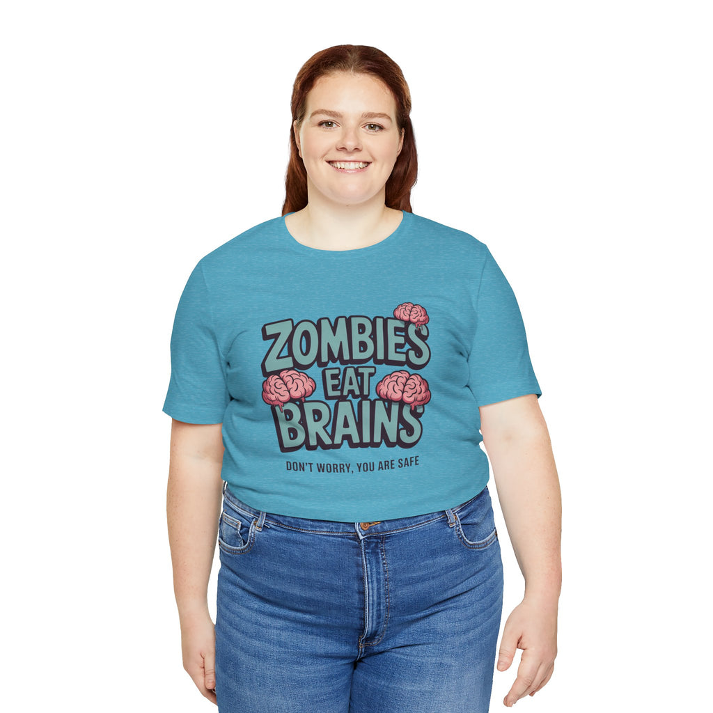 Zombies Eat Brains T‑Shirt — Funny Halloween Horror Tee ("Don't Worry, You Are Safe")
