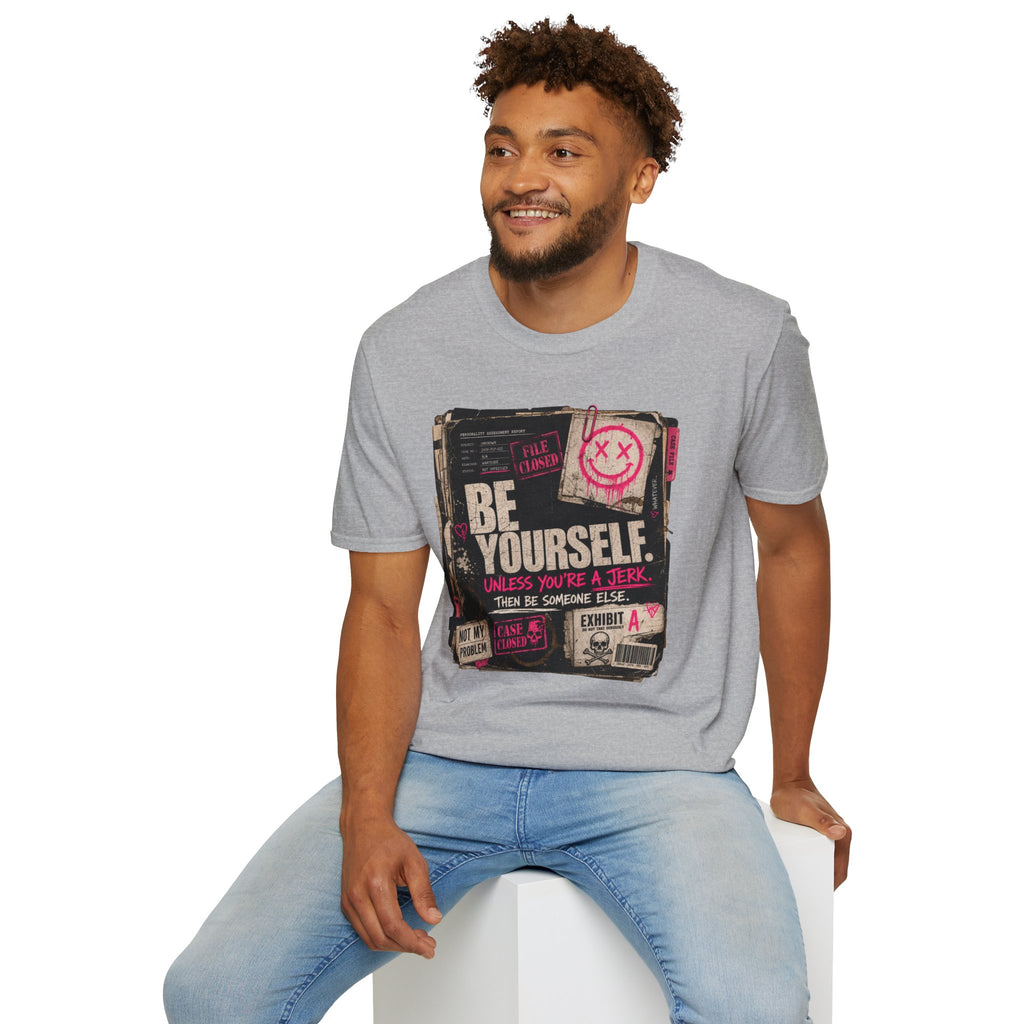 T‑Shirt — 'Be Yourself' Vintage Grunge Graphic Tee (Be Yourself, Unless You’re a Jerk)