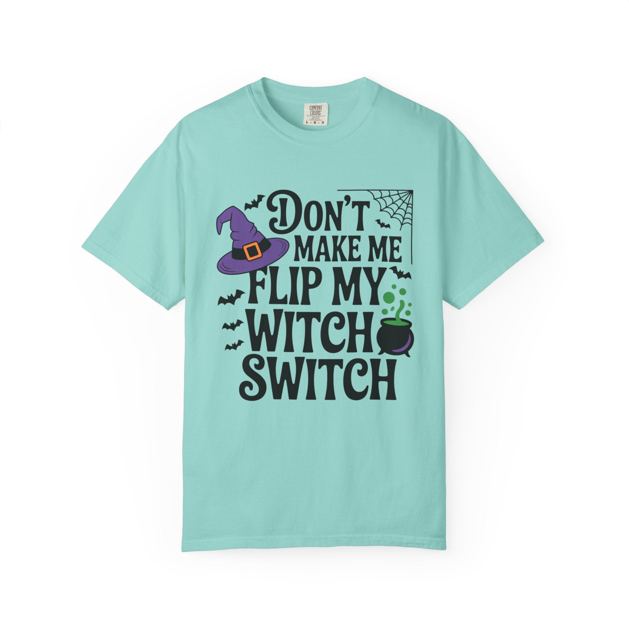 Halloween T-Shirt: "Don't Make Me Flip My Witch Switch" Graphic Tee