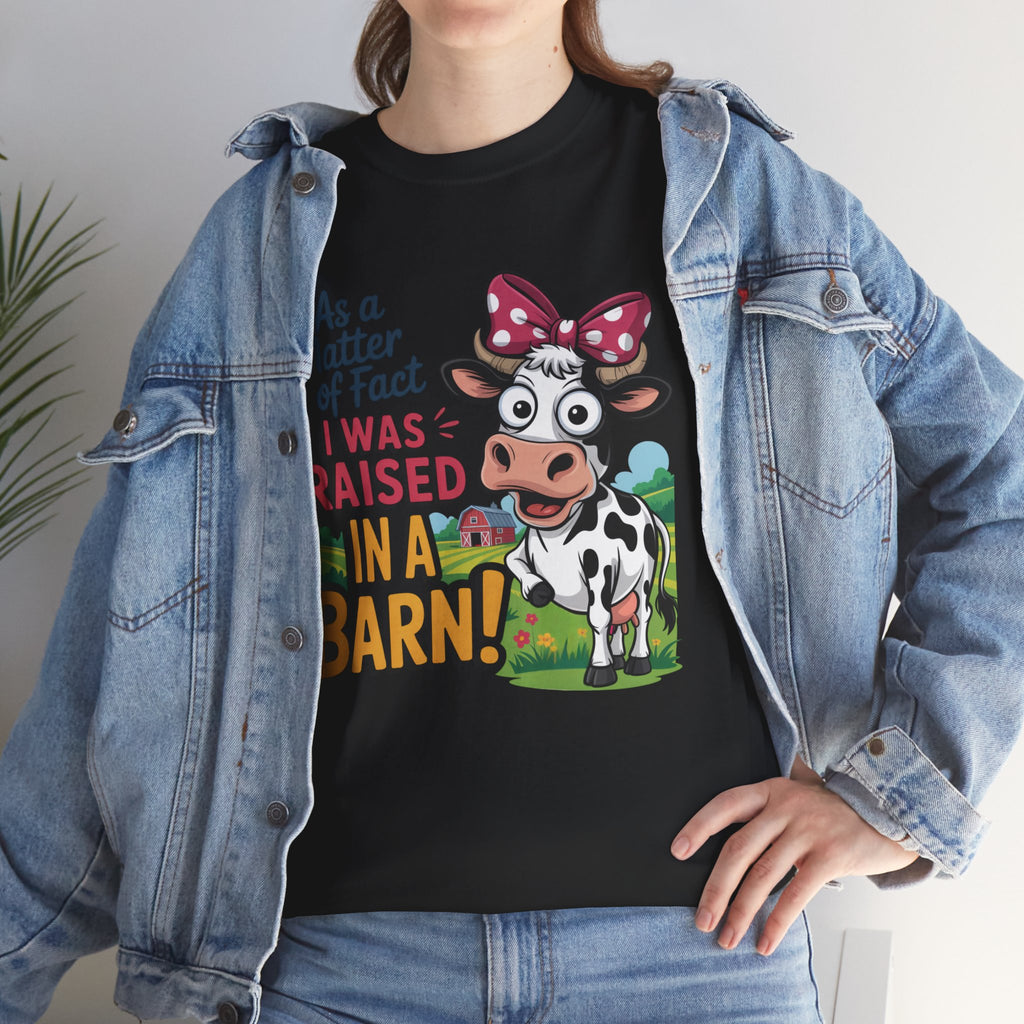 Raised in a Barn Cow Graphic Tee — Funny Farm Animal Shirt