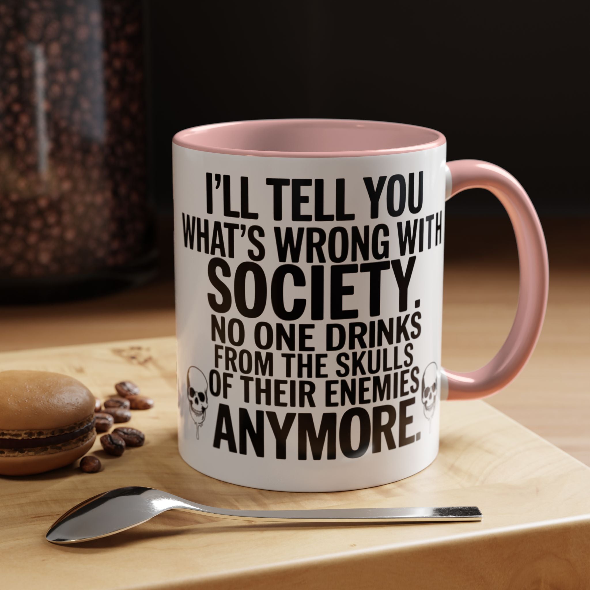 Coffee Mug — "I'll Tell You What's Wrong With Society" Skull Accent