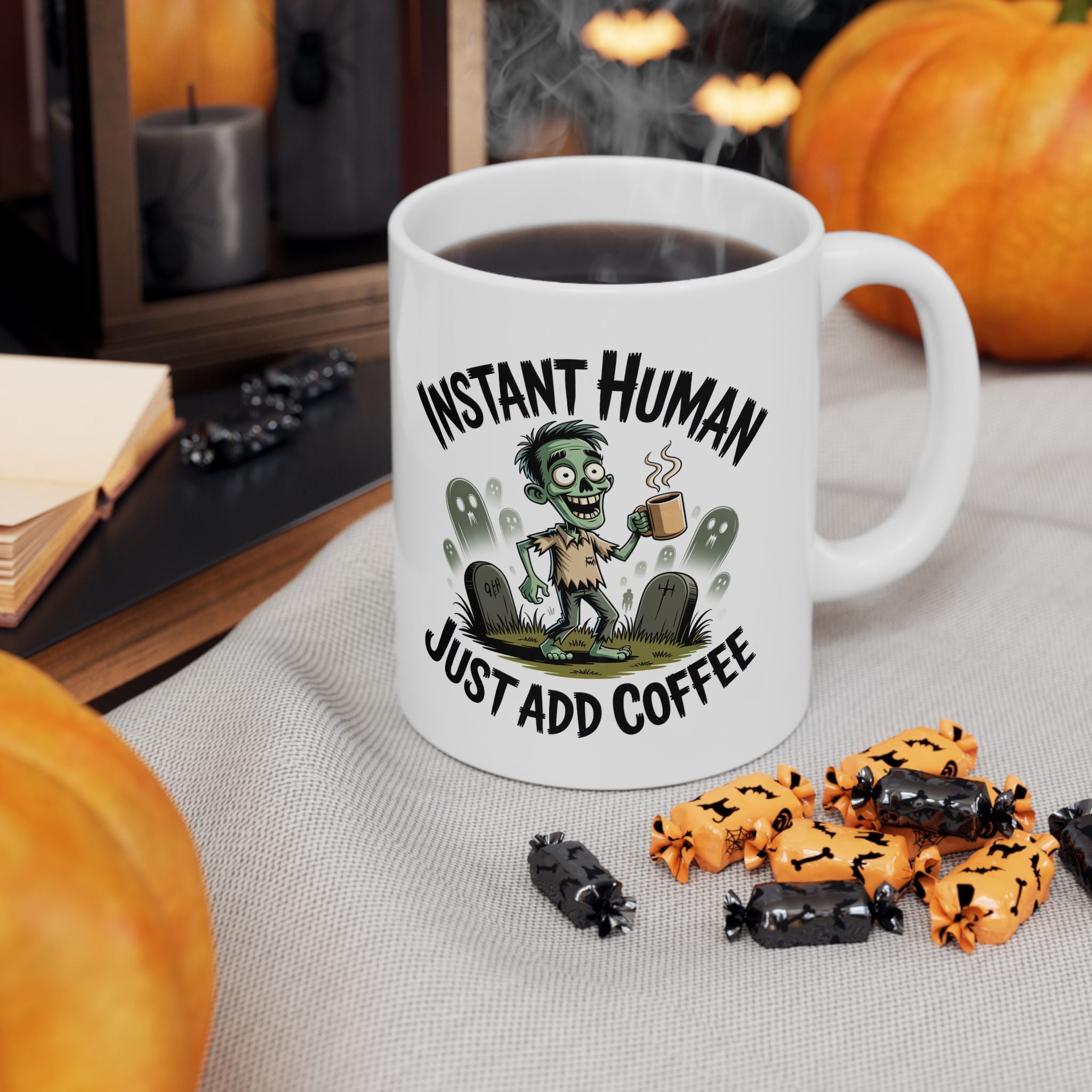 Coffee Mug - 'Instant Human Just Add Coffee' Funny Ceramic Mug (11oz & 15oz)