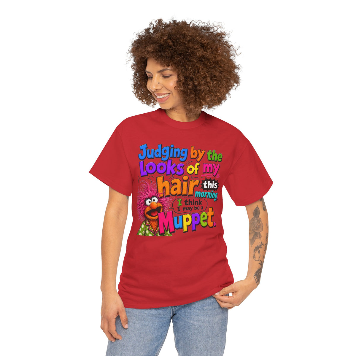 Muppet Hair Funny Graphic Tee — "Judging by the looks of my hair this morning I think I may be a Muppet"