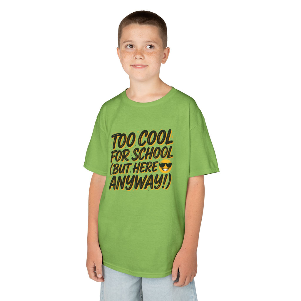 Kids T‑Shirt — "Too Cool for School (But Here Anyway!)" Graphic Tee, Back‑to‑School Funny Shirt for Kids