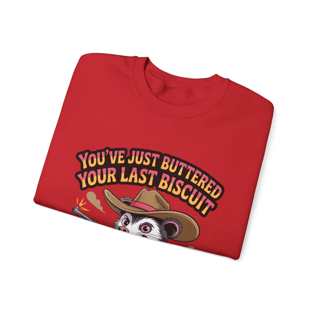Crewneck Sweatshirt – "You’ve Just Buttered Your Last Biscuit" Cowboy Opossum Graphic