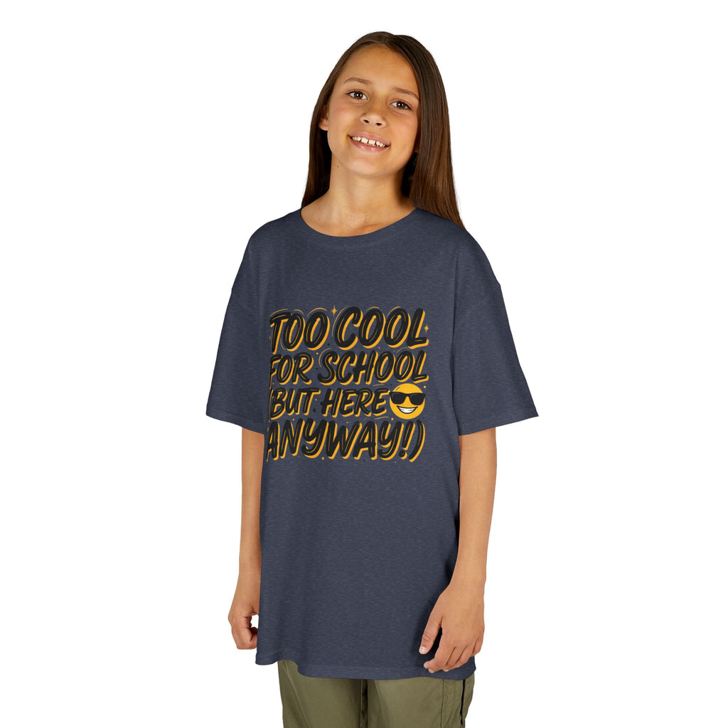 Kids T‑Shirt — "Too Cool for School (But Here Anyway!)" Graphic Tee, Back‑to‑School Funny Shirt for Kids