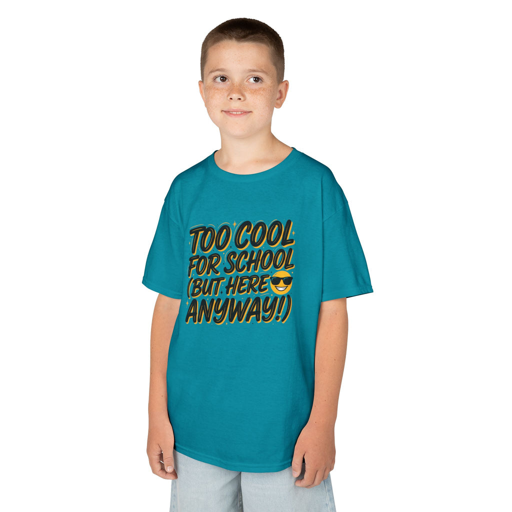 Kids T‑Shirt — "Too Cool for School (But Here Anyway!)" Graphic Tee, Back‑to‑School Funny Shirt for Kids