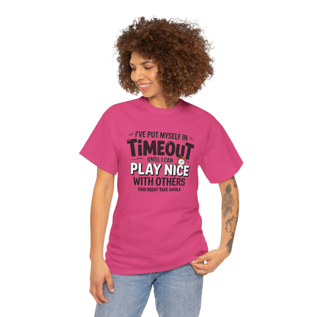 I've Put Myself in Time Out T-Shirt — Funny Adult Timeout Tee