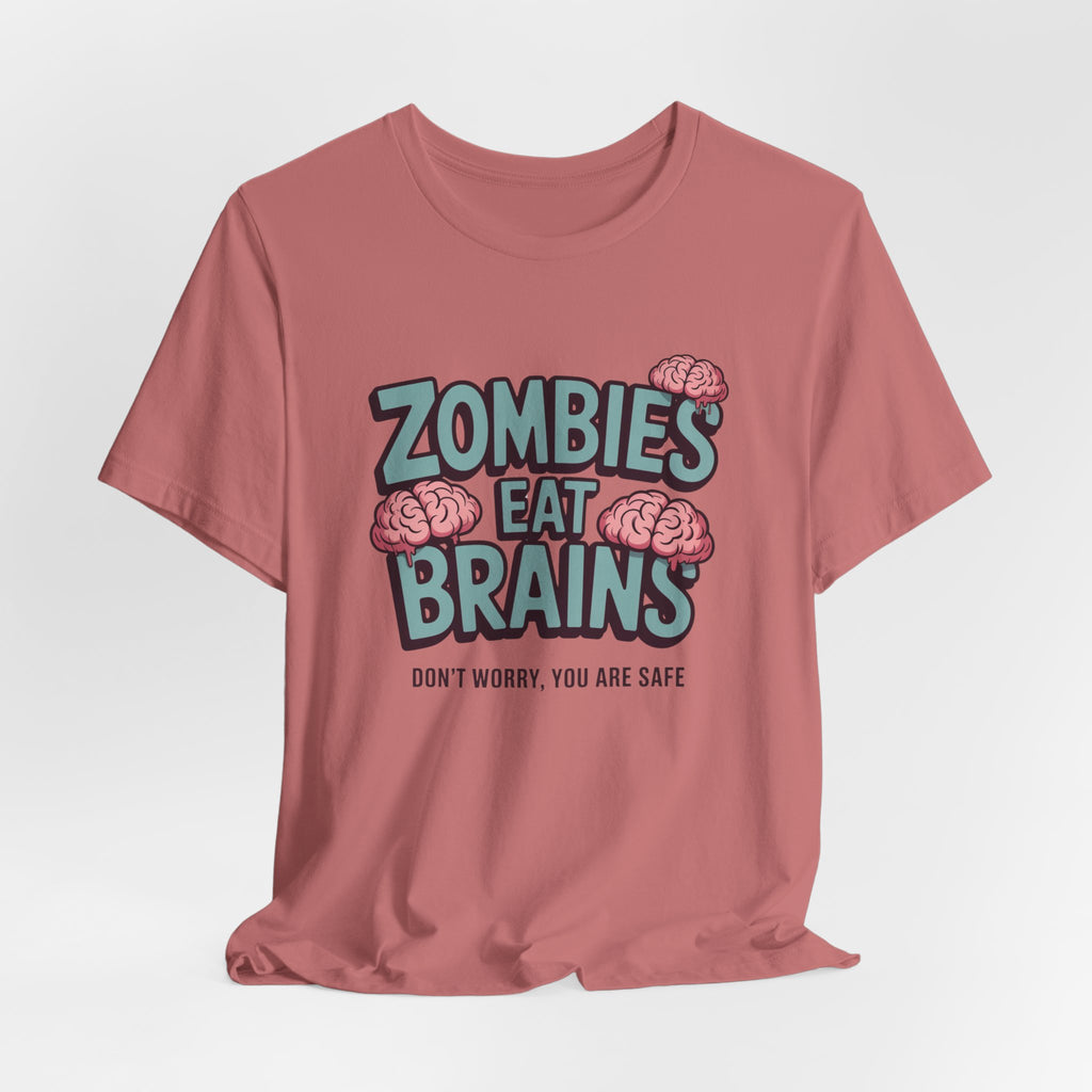 Zombies Eat Brains T‑Shirt — Funny Halloween Horror Tee ("Don't Worry, You Are Safe")