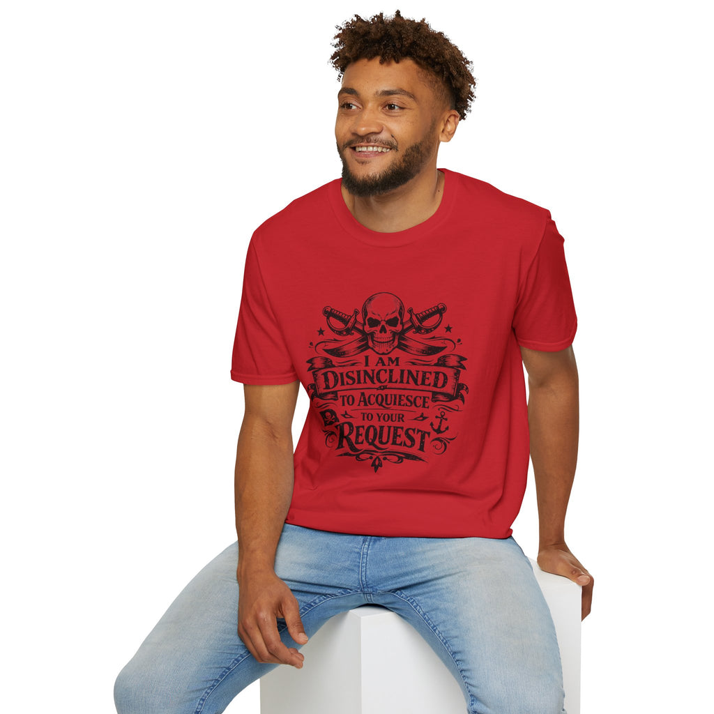 T-Shirt — "I Am Disinclined to Acquiesce to Your Request" Skull Graphic