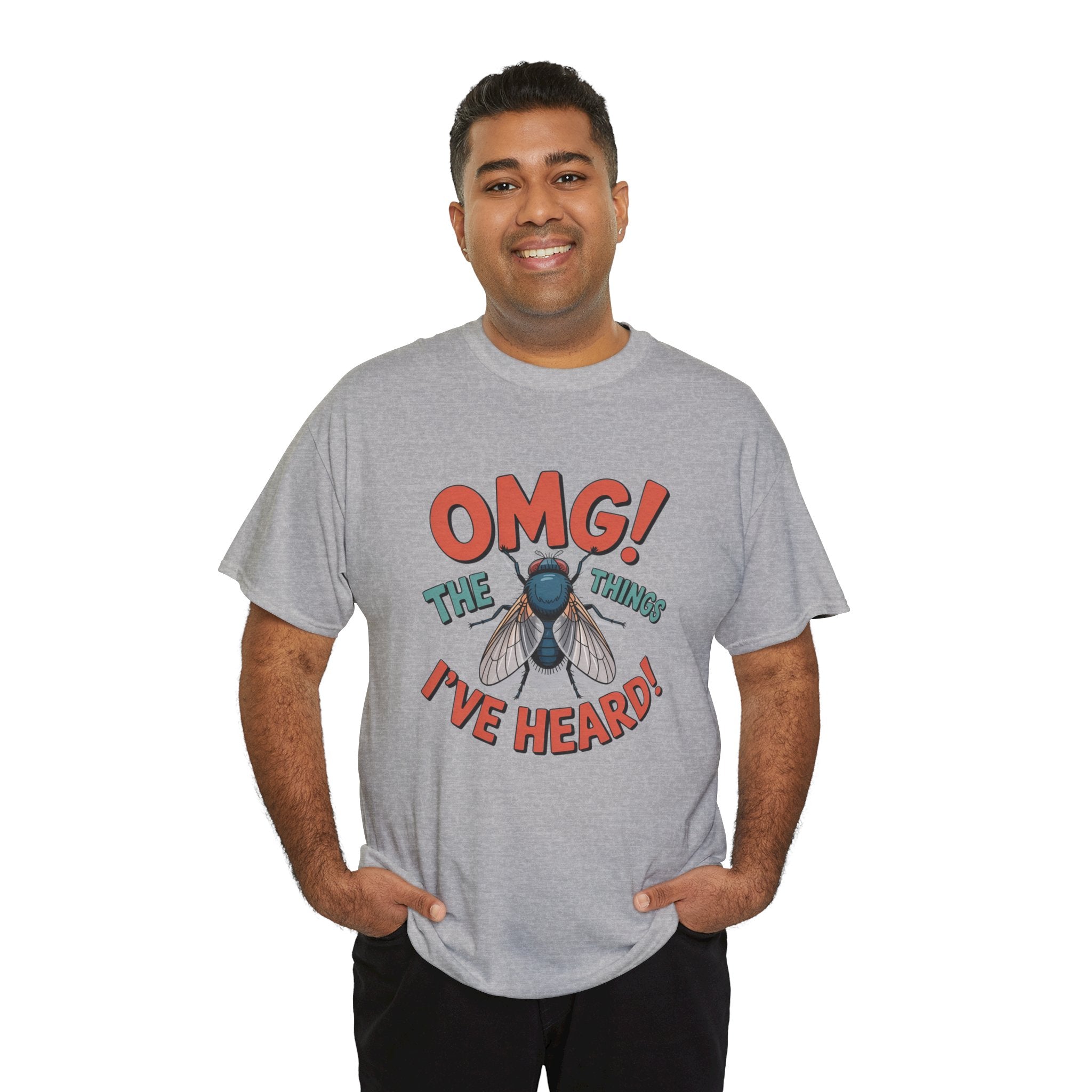 Fly Graphic Tee — "OMG! The Things I've Heard" Funny Insect T-Shirt