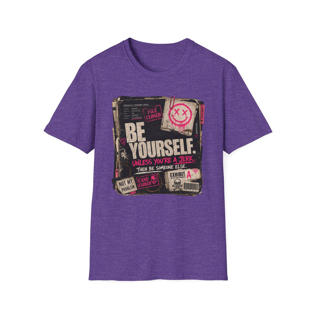 T‑Shirt — 'Be Yourself' Vintage Grunge Graphic Tee (Be Yourself, Unless You’re a Jerk)