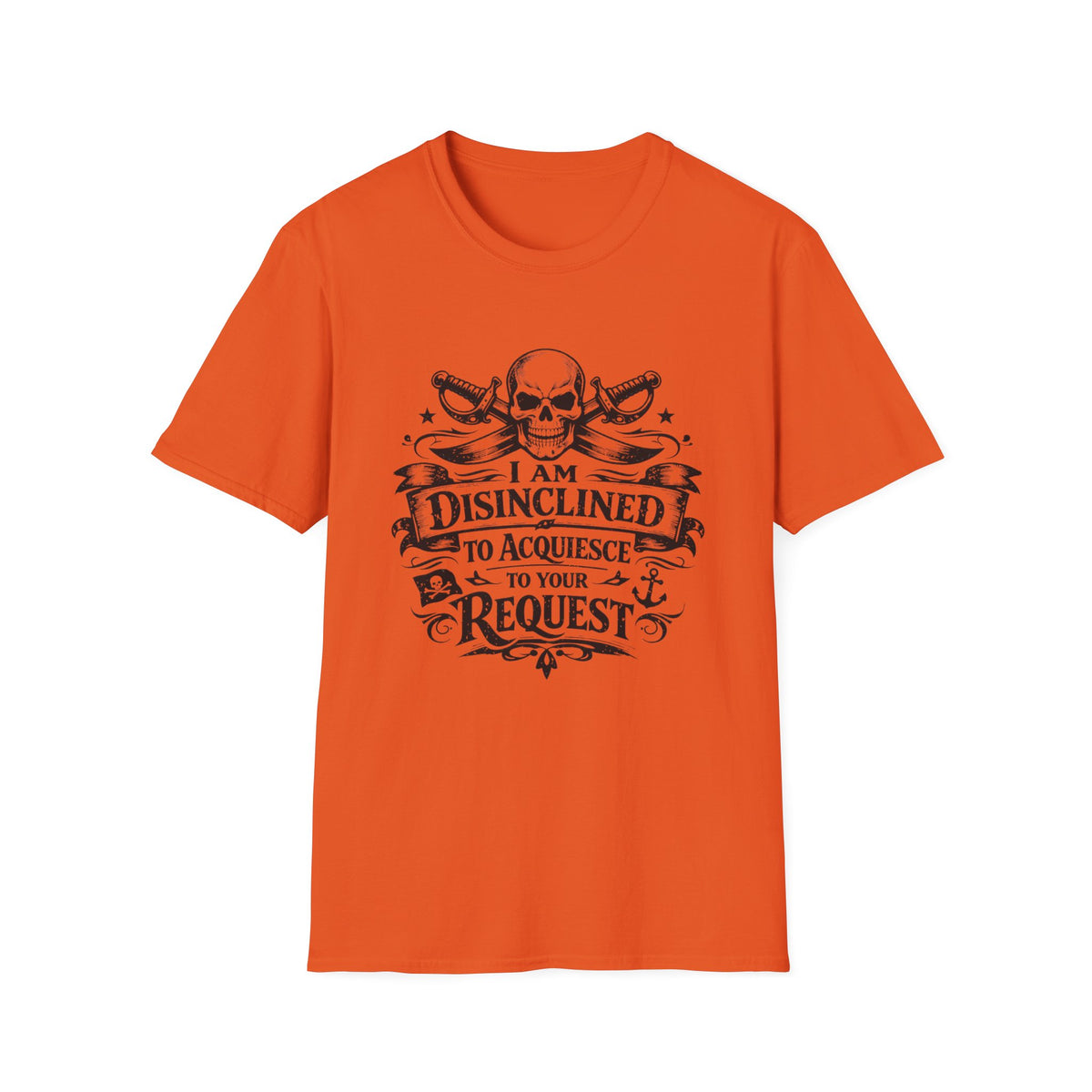 T-Shirt — "I Am Disinclined to Acquiesce to Your Request" Skull Graphic