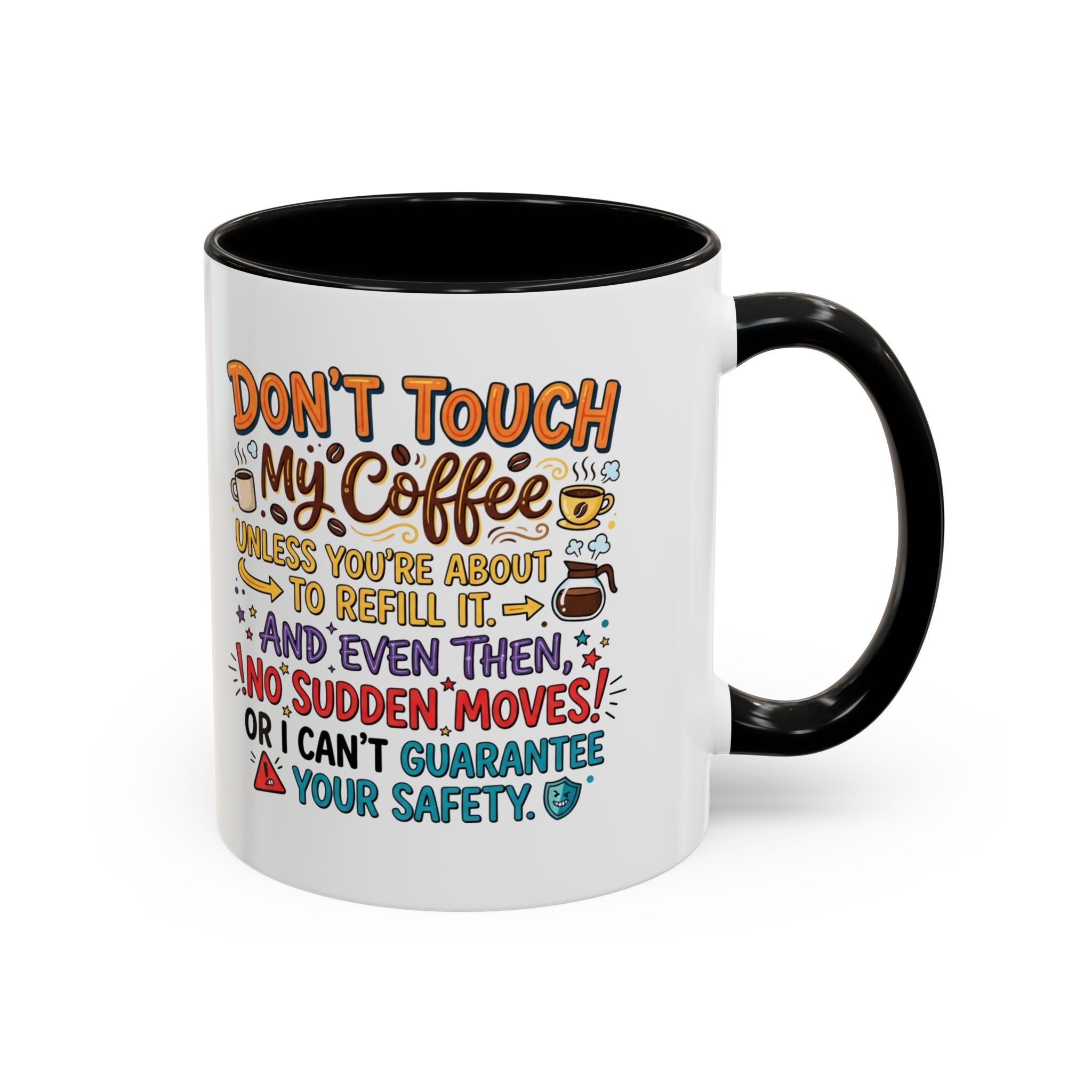 Don't Touch My Coffee 2 Accent Mug — Funny Coffee Lover Gift (11/15oz)