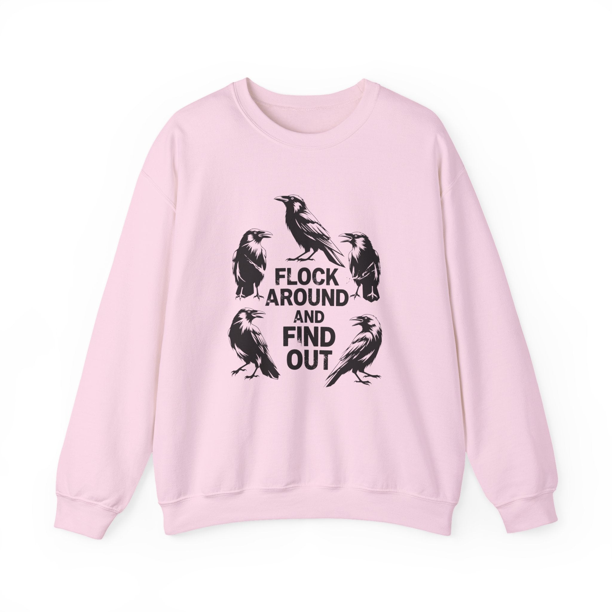 Funny Crow Crewneck Sweatshirt — Flock Around and Find Out Dark Humor Gift Pullover for Women