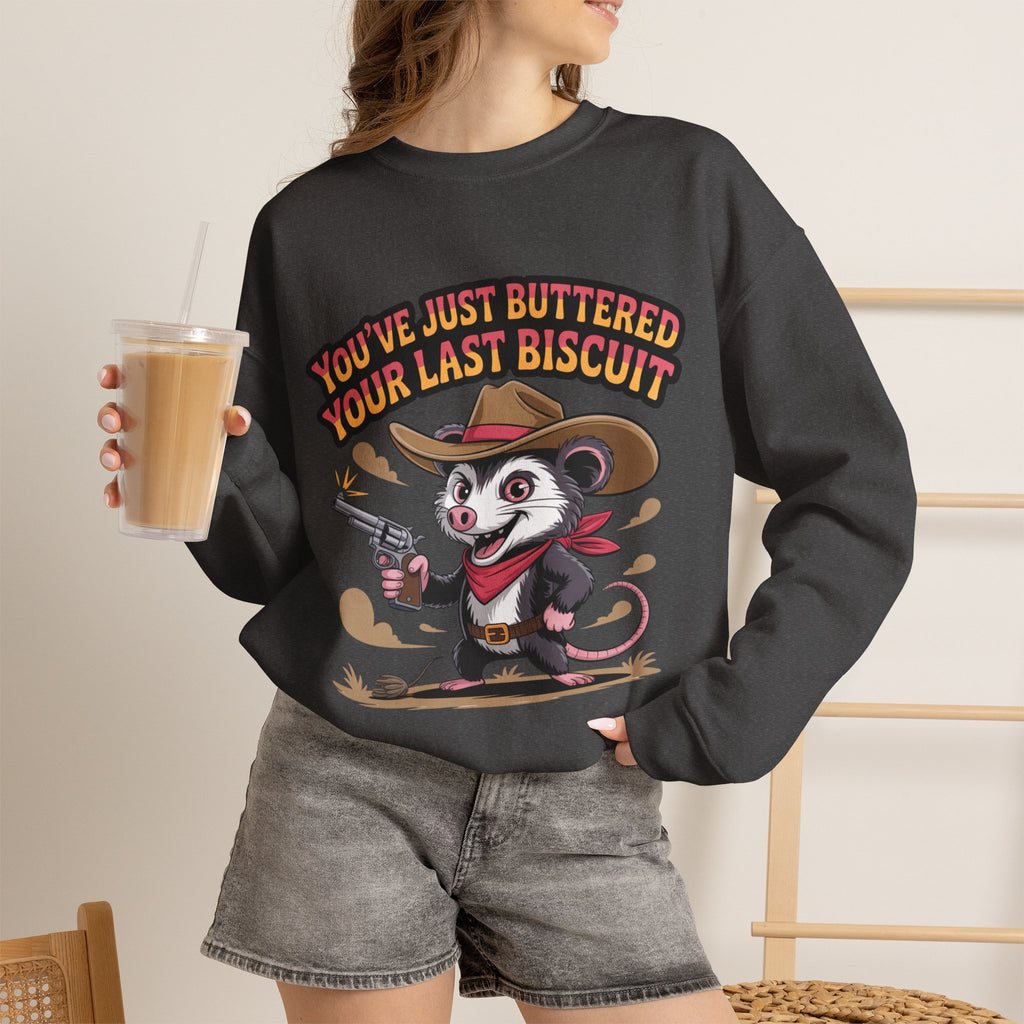 Crewneck Sweatshirt – "You’ve Just Buttered Your Last Biscuit" Cowboy Opossum Graphic