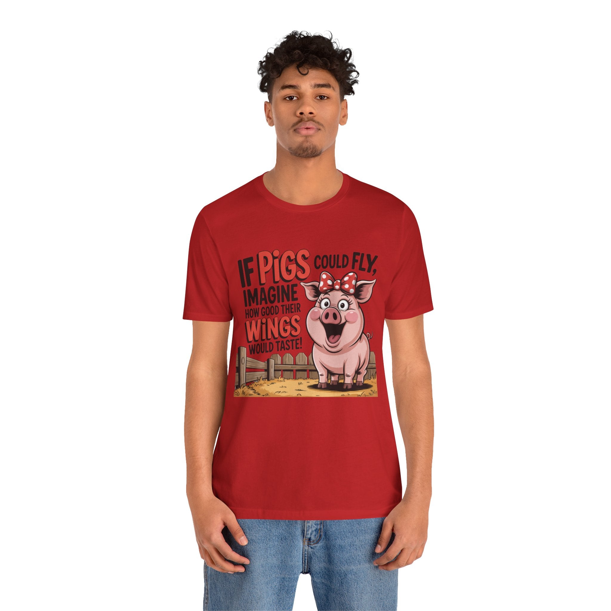 Funny Pig T-Shirt – "If Pigs Could Fly, Imagine How Good Their Wings Would Taste" Graphic Tee