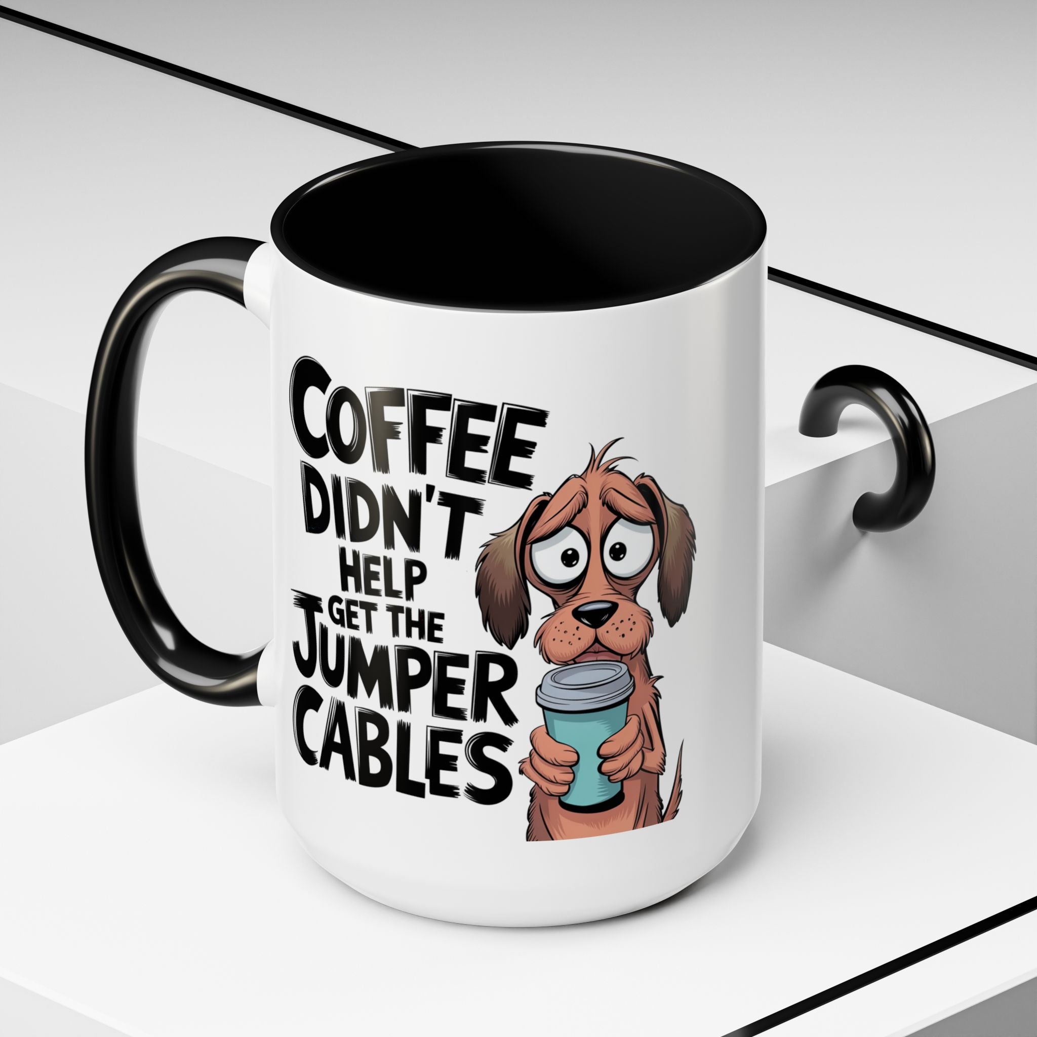 Coffee Didn't Help Get the Jumper Cables Mug — Funny Dog Accent Coffee Mug