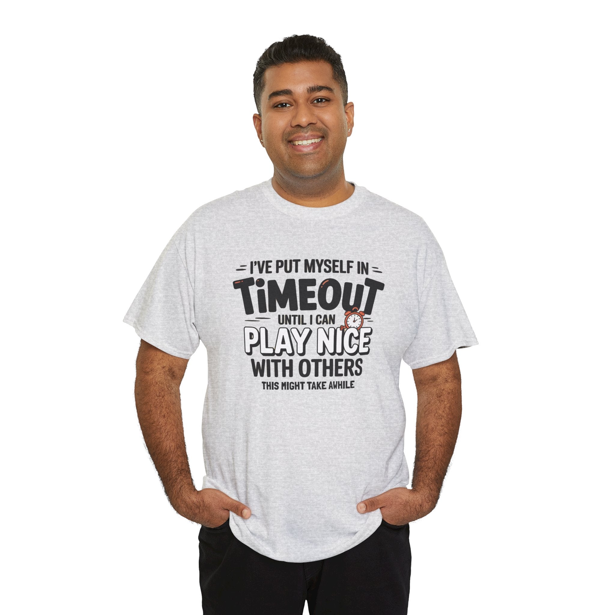 I've Put Myself in Time Out T-Shirt — Funny Adult Timeout Tee